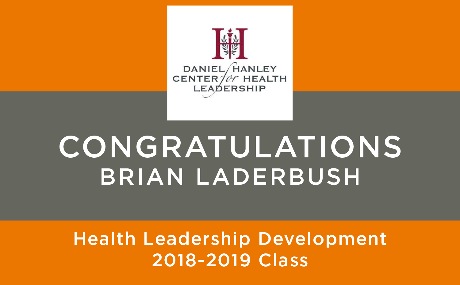 Congratulations graphic with Daniel Hanley Center for Health Leadership logo